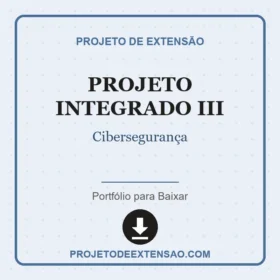 Projeto Integrado III - Cibersegurança