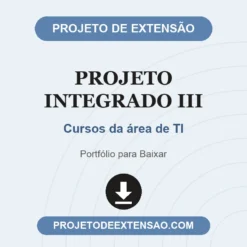 Projeto Integrado III de Cursos da área de TI pronto para download