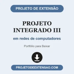 Projeto Integrado III de em redes de computadores pronto para download