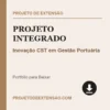 Projeto Integrado de Inovação CST em Gestão Portuária pronto para download