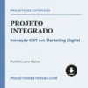 Projeto Integrado de Inovação CST em Marketing Digital pronto para download