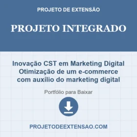 Projeto Integrado Inovação CST em Marketing Digital Otimização de um e-commerce com auxílio do marketing digital