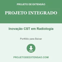 Projeto Integrado de Inovação CST em Radiologia pronto para download