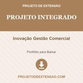 Projeto Integrado Inovação Gestão Comercial