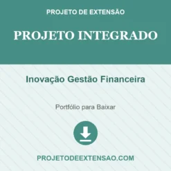 Projeto Integrado de Inovação Gestão Financeira pronto para download