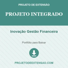 Projeto Integrado Inovação Gestão Financeira