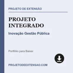 Projeto Integrado de Inovação Gestão Pública pronto para download