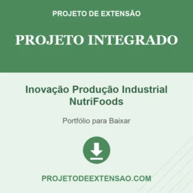 Projeto Integrado Inovação Produção Industrial NutriFoods