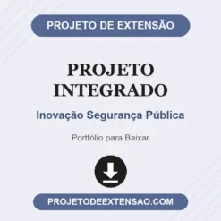 Projeto Integrado de Inovação Segurança Pública pronto para download