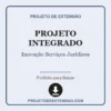 Projeto Integrado de Inovação Serviços Jurídicos pronto para download