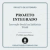 Projeto Integrado de Inovação Social na Indústria Têxtil pronto para download