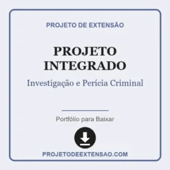 Projeto Integrado de Investigação e Perícia Criminal pronto para download