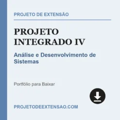 Projeto Integrado IV de Análise e Desenvolvimento de Sistemas pronto para download