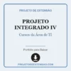 Projeto Integrado IV de Cursos da Área de TI pronto para download