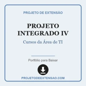 PROJETO INTEGRADO IV CURSOS DA ÁREA DE TI