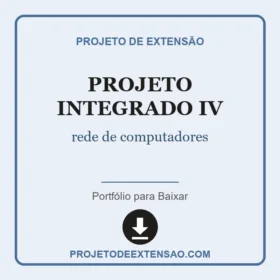 Projeto integrado IV rede de computadores