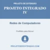 Projeto Integrado IV de Redes de Computadores pronto para download