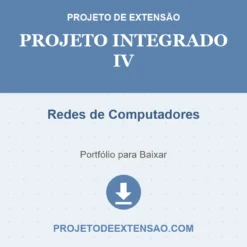 Projeto Integrado IV de Redes de Computadores pronto para download