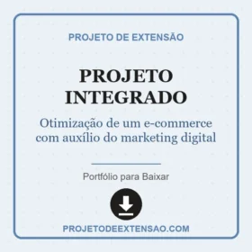 Projeto Integrado Otimização de um e-commerce com auxílio do marketing digital