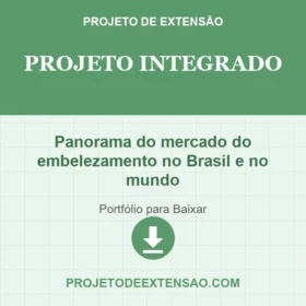 Projeto Integrado Panorama do mercado do embelezamento no Brasil e no mundo