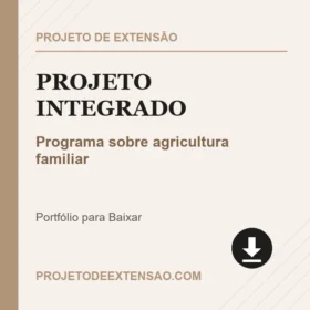 Projeto Integrado Programa sobre agricultura familiar
