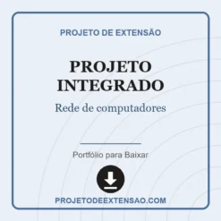 Projeto Integrado de Rede de computadores pronto para download