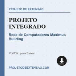 Projeto Integrado de Rede de Computadores Maximus Building pronto para download