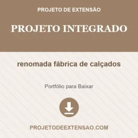Projeto integrado renomada fábrica de calçados