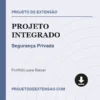 Projeto Integrado de Segurança Privada pronto para download