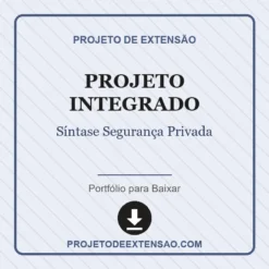 Projeto Integrado de Síntase Segurança Privada pronto para download