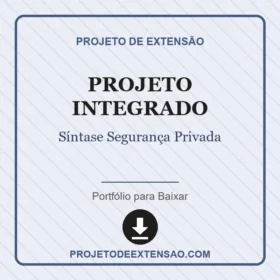 Projeto Integrado Síntase Segurança Privada