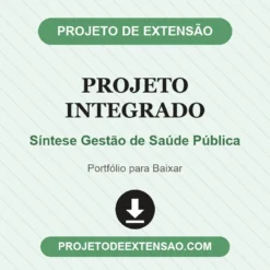 Projeto Integrado de Síntese Gestão de Saúde Pública pronto para download