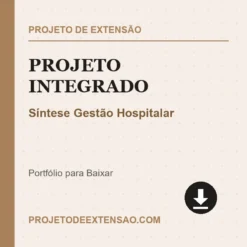 Projeto Integrado de Síntese Gestão Hospitalar pronto para download