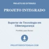 Projeto Integrado de Superior de Tecnologia em Cibersegurança pronto para download
