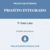 Projeto Integrado de TI Data Lake pronto para download