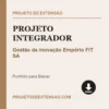 Projeto Integrador de Gestão da inovação Empório FIT SA pronto para download